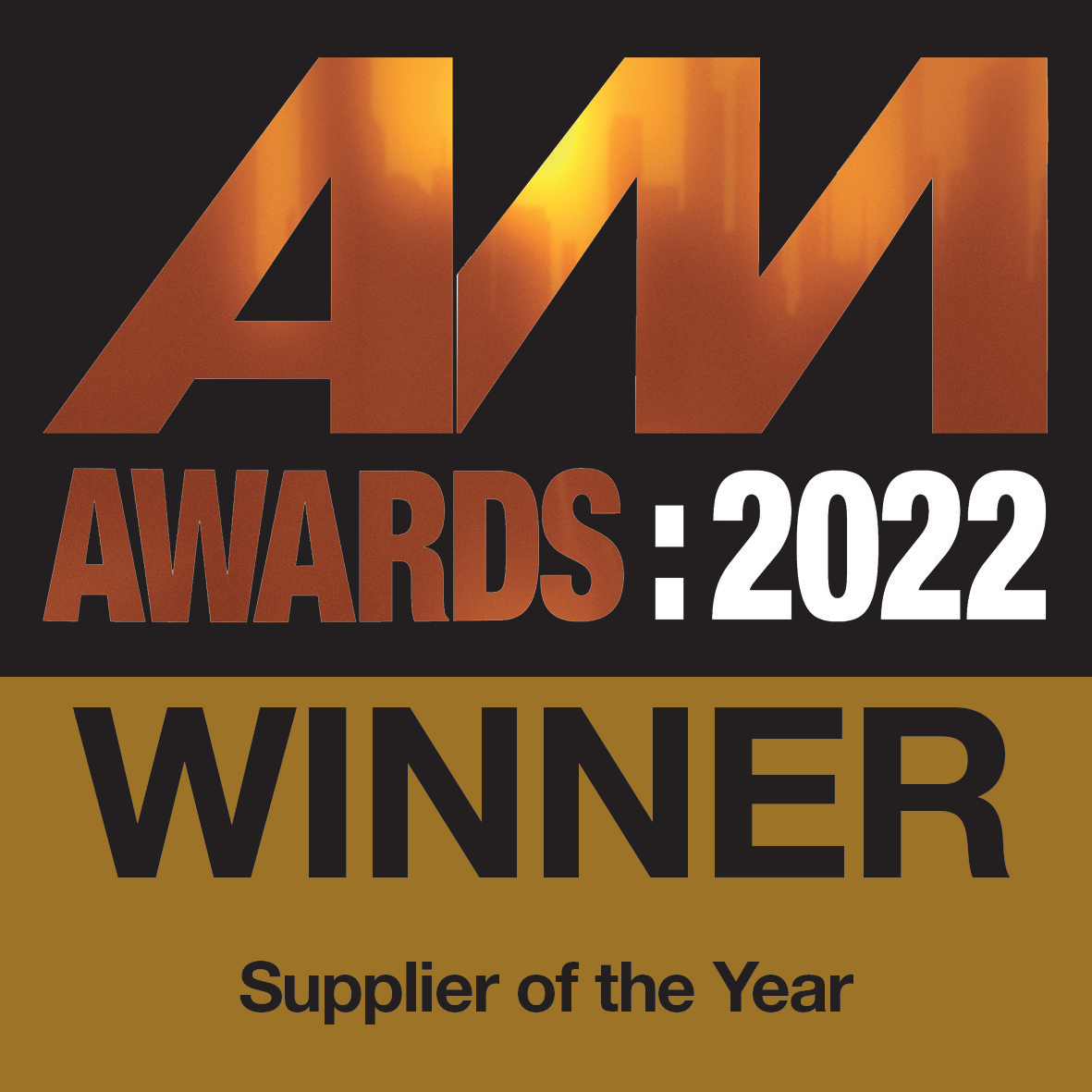 AM Awards:2022 Winner, Supplier of the year